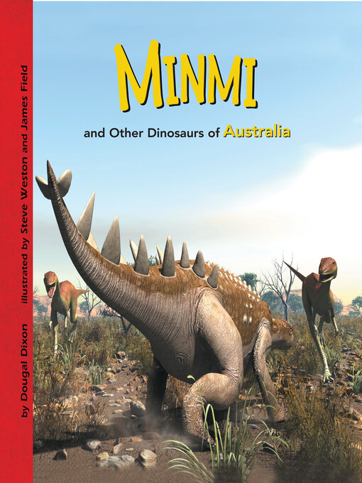 Title details for Minmi and Other Dinosaurs of Australia by Dougal Dixon - Available